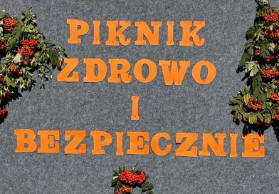JESIENNY PIKNIK ZDROWIA I BEZPIECZEŃSTWA JESIENNY PIKNIK ZDROWIA I BEZPIECZEŃSTWA